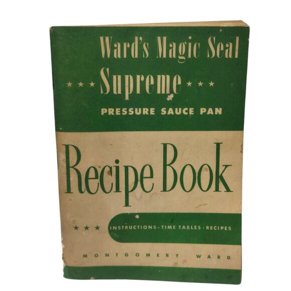Wards Magic Seal Cookbook Supreme Pressure Sauce Pan Recipe Book 1950s Booklet - Picture 1 of 13